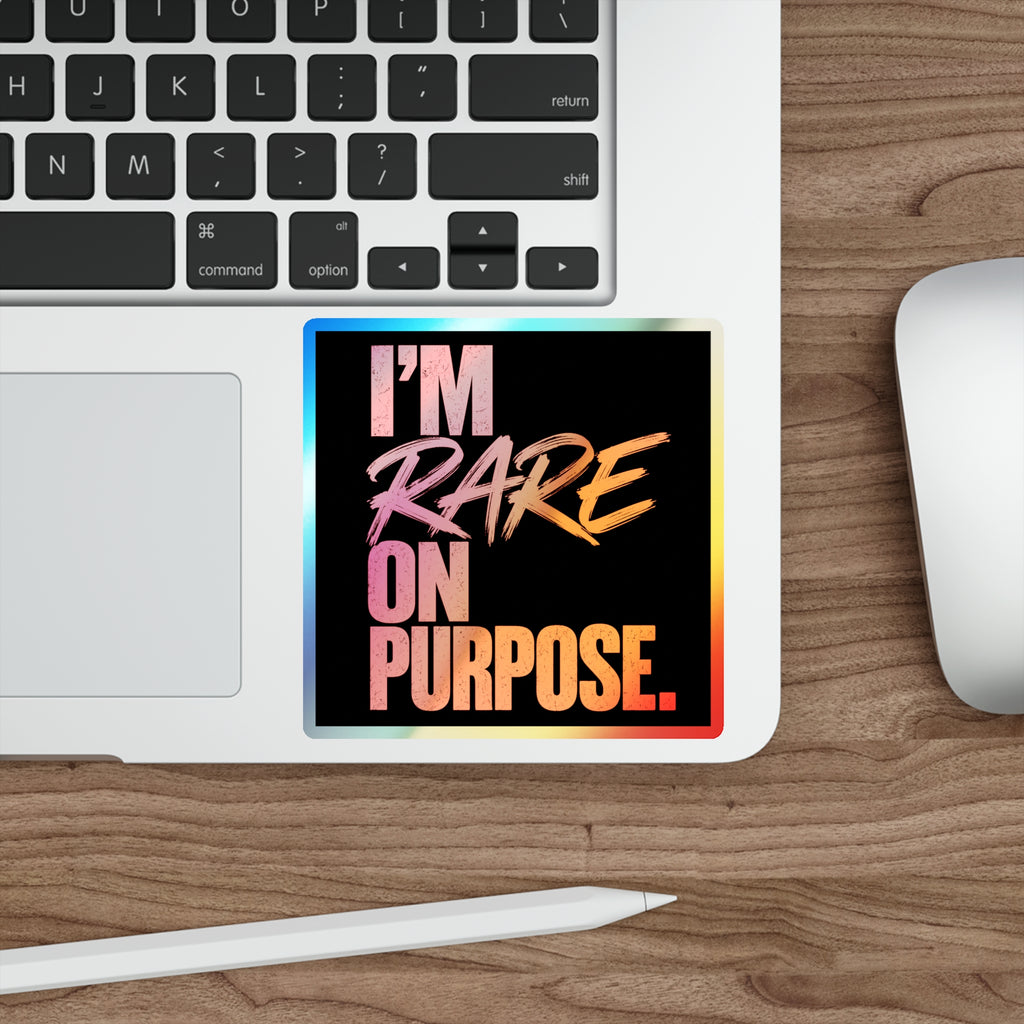 🌈 I'm Rare on Purpose Holographic Die-Cut Sticker