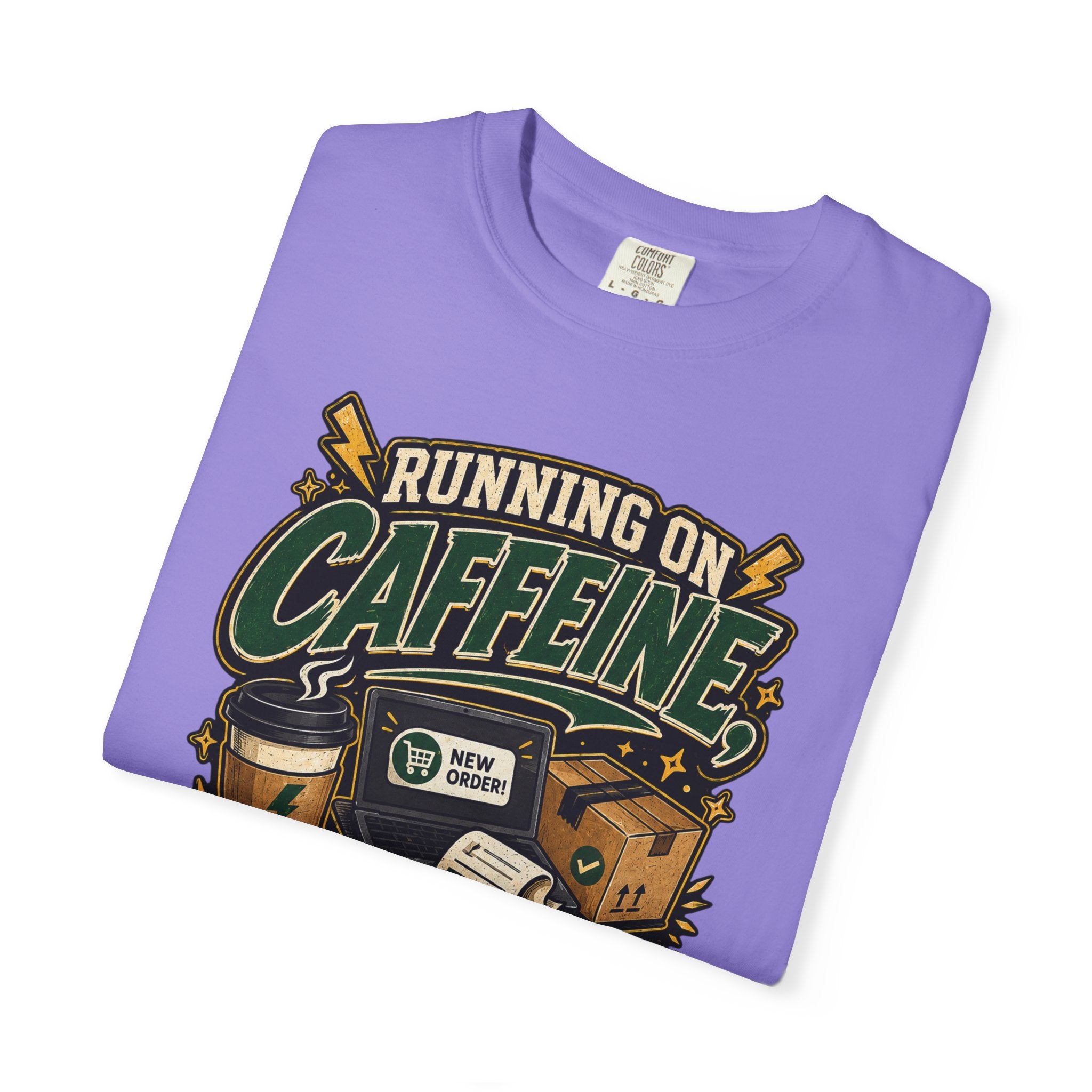 Funny Small Business Owner T-Shirt — “Running on Caffeine, Orders & Audacity” Graphic Tee