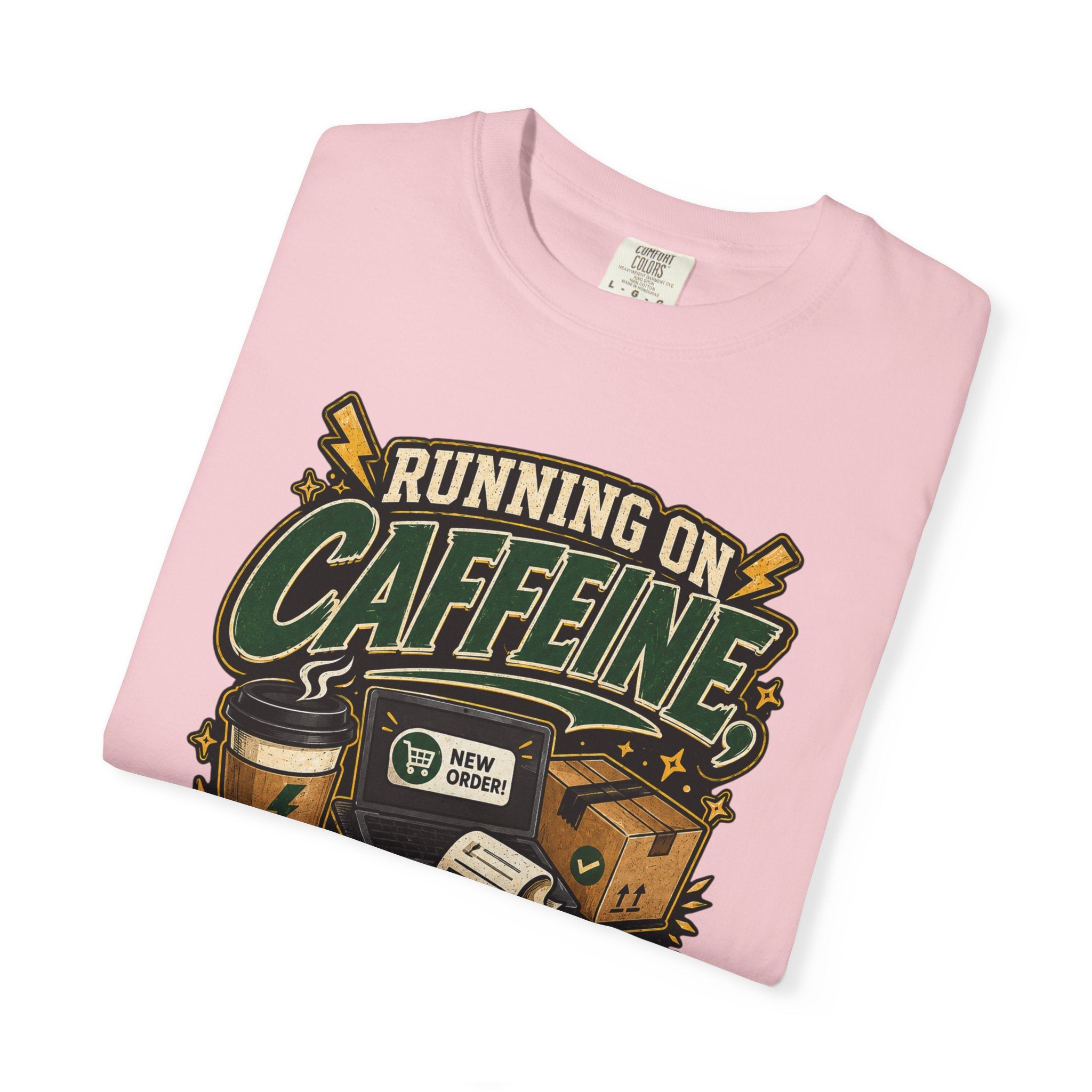 Funny Small Business Owner T-Shirt — “Running on Caffeine, Orders & Audacity” Graphic Tee