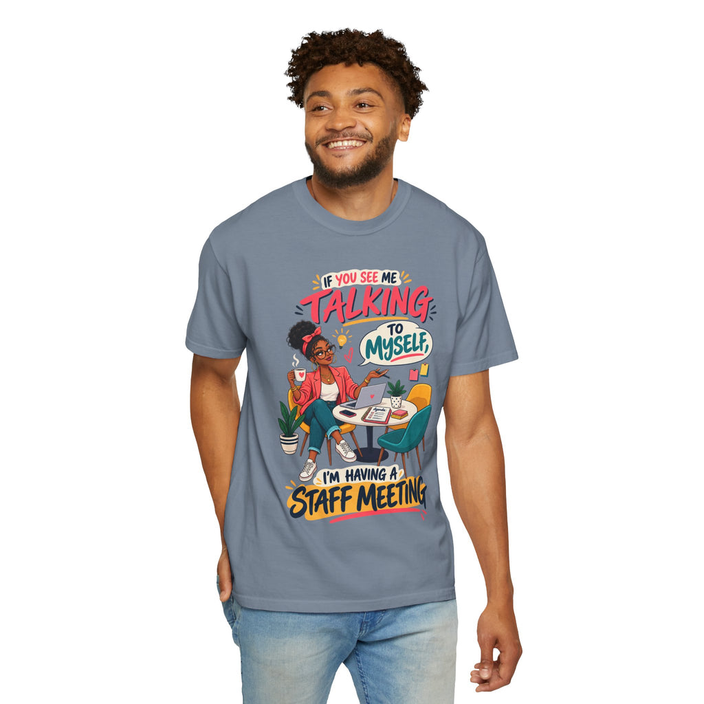Funny Small Business Owner T-Shirt — “If You See Me Talking to Myself” Staff Meeting Graphic Tee