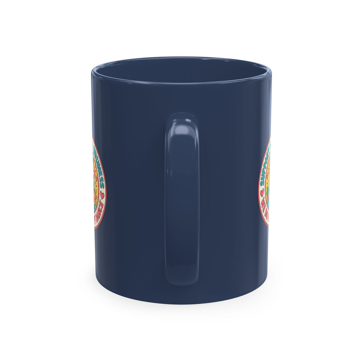 Support Small Business Ceramic Mug — “We Do a Happy Dance” Shop-Small Coffee Cup