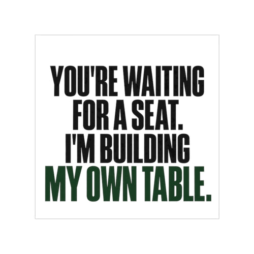Building My Own Table Sticker — Transparent Outdoor Vinyl Decal