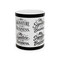 My Signature Is My Business Mug | Entrepreneur Coffee Mug | Notary Gift | Loan Signing Agent Mug | Small Business Owner Gift