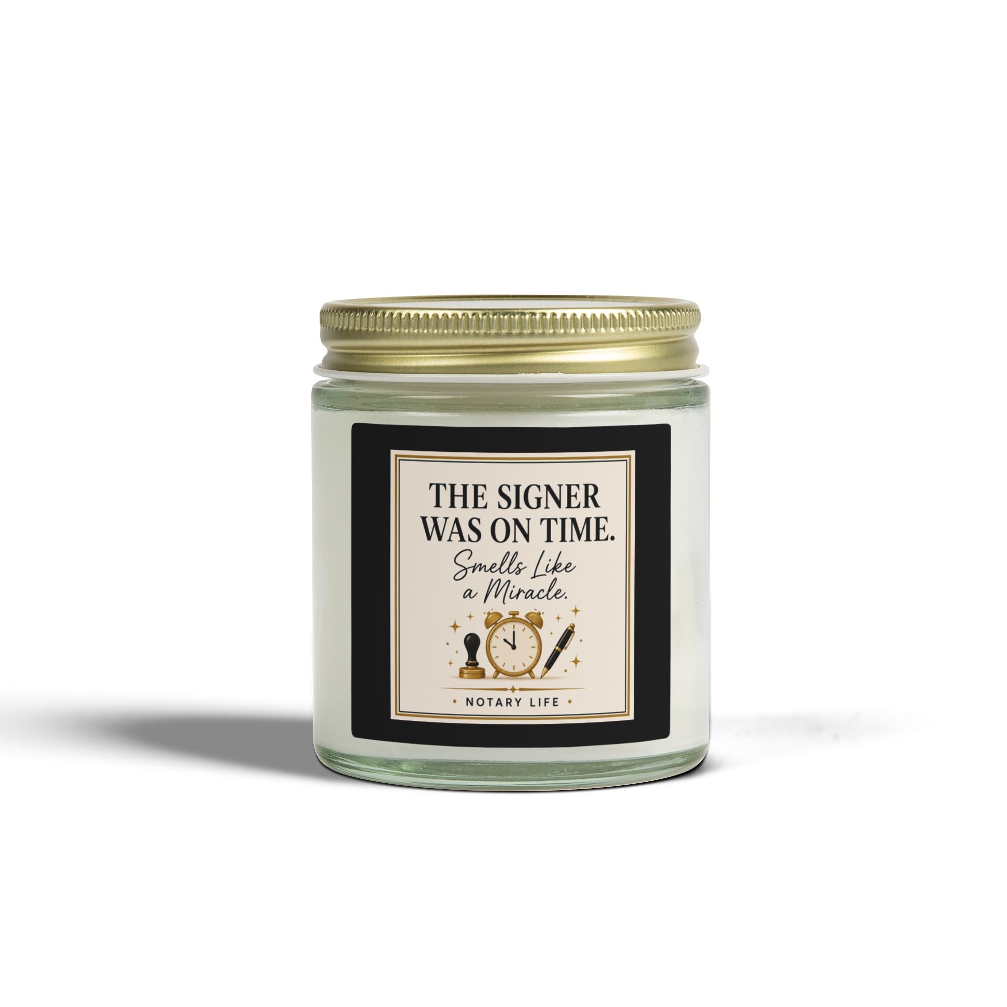 The Signer Was On Time. Smells Like a Miracle. | Notary Life Scented Candle (4oz & 9oz)