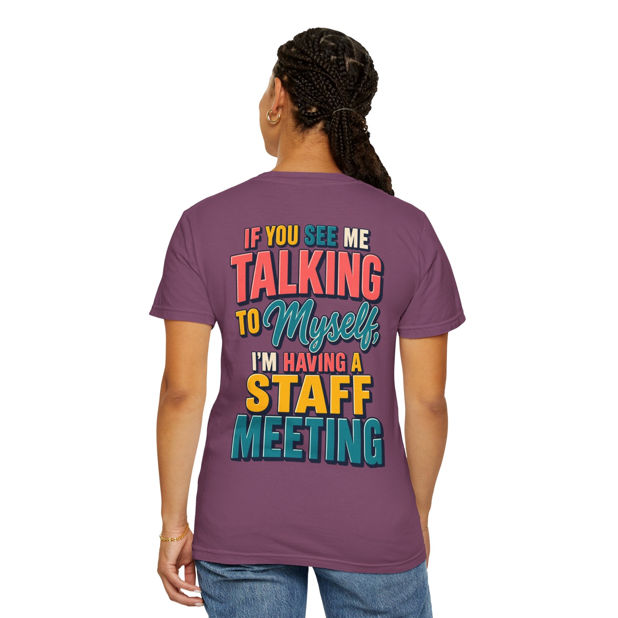 Funny Staff Meeting T-Shirt — “If You See Me Talking to Myself” Colorful Typography Graphic Tee