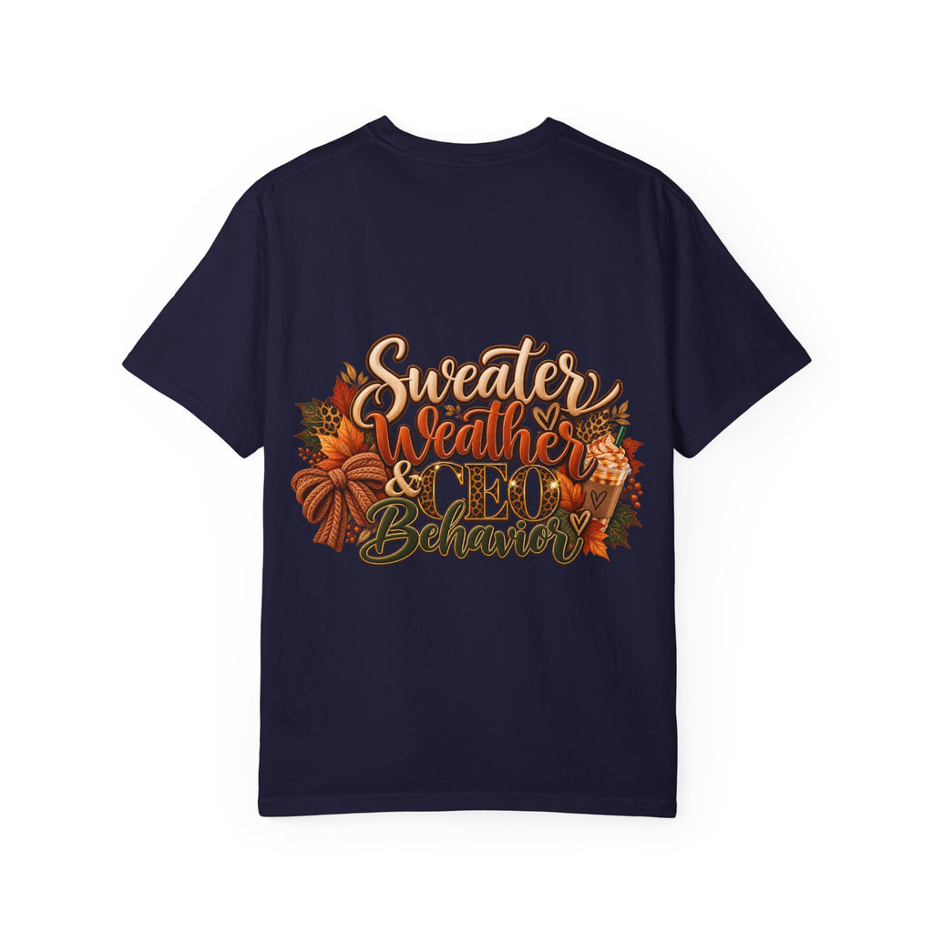 Sweater Weather & CEO Behavior T-Shirt