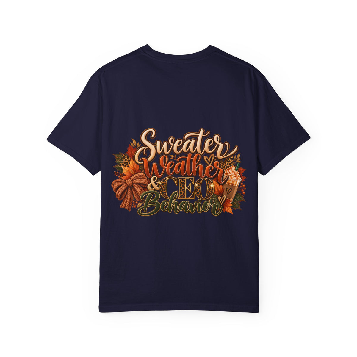 Sweater Weather & CEO Behavior T-Shirt