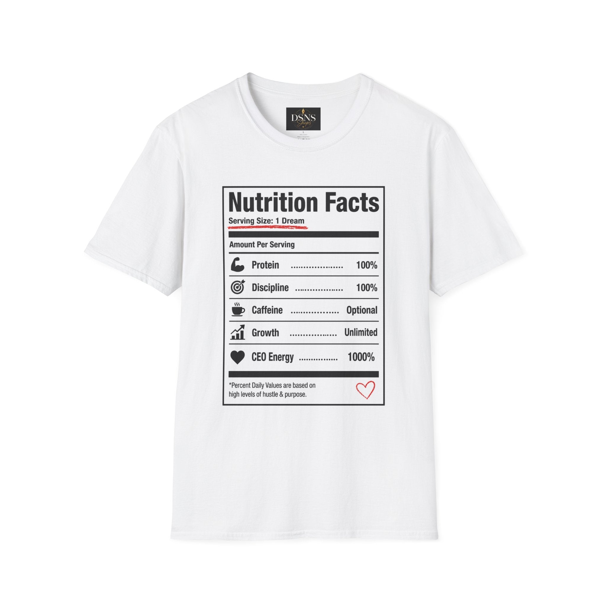 Nutrition Facts T-Shirt | Serving Size: 1 Dream | Entrepreneur Motivation Tee
