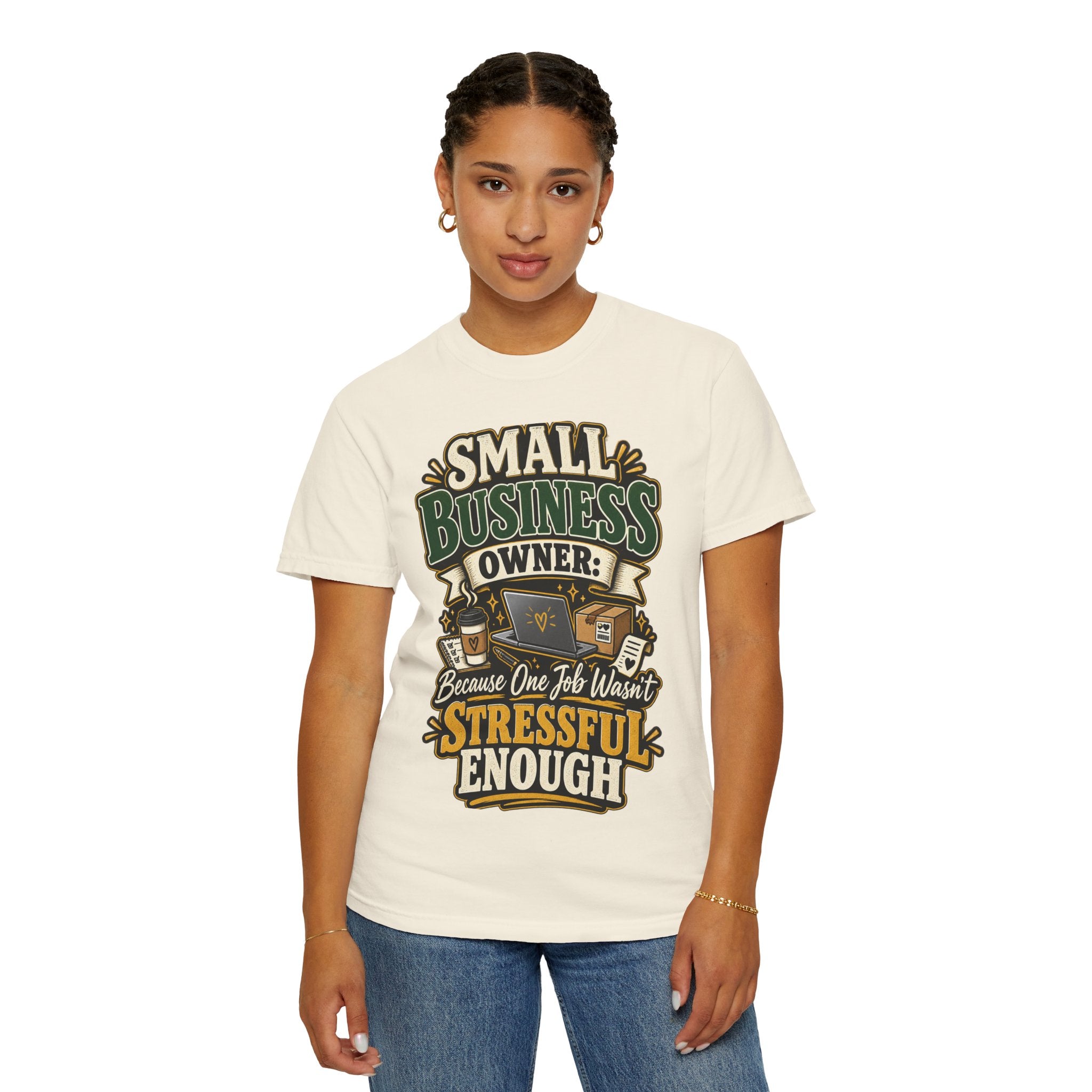 Small Business Owner Funny T-Shirt — “Because One Job Wasn’t Stressful Enough” Graphic Tee
