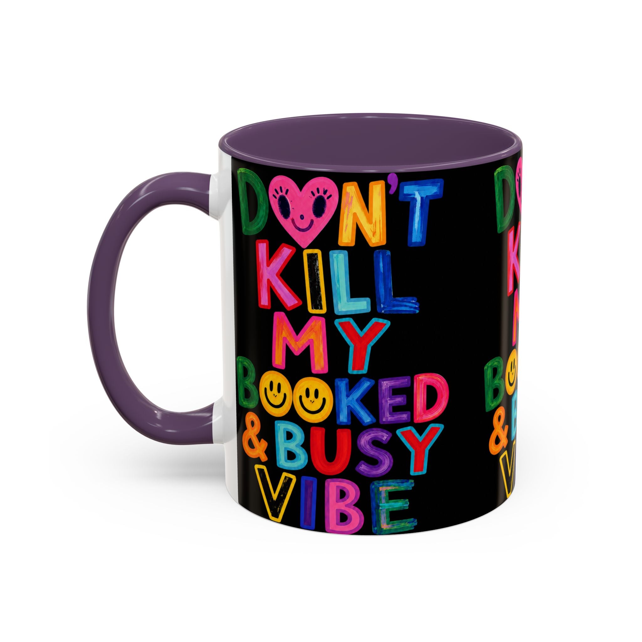 Don’t Kill My Booked & Busy Vibe Accent Coffee Mug