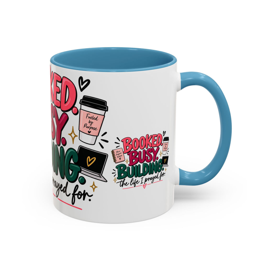 Booked. Busy. Building. Ceramic Mug — “The Life I Prayed For” Entrepreneur Coffee Cup