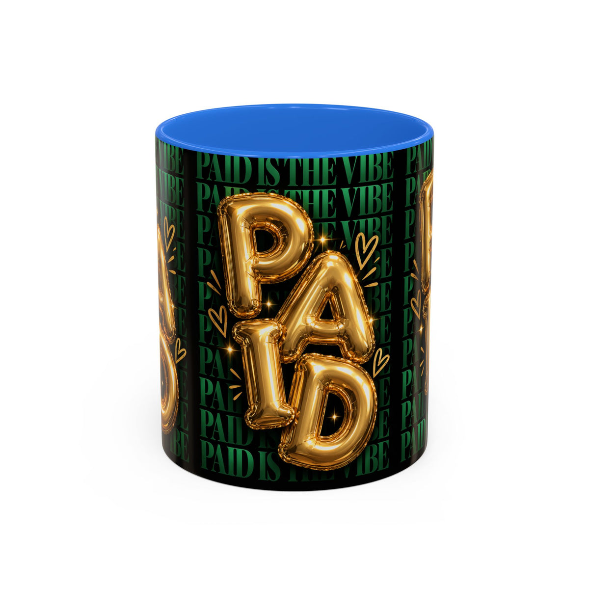Paid Is the Vibe Mug — Gold Balloon Entrepreneur Accent Coffee Cup