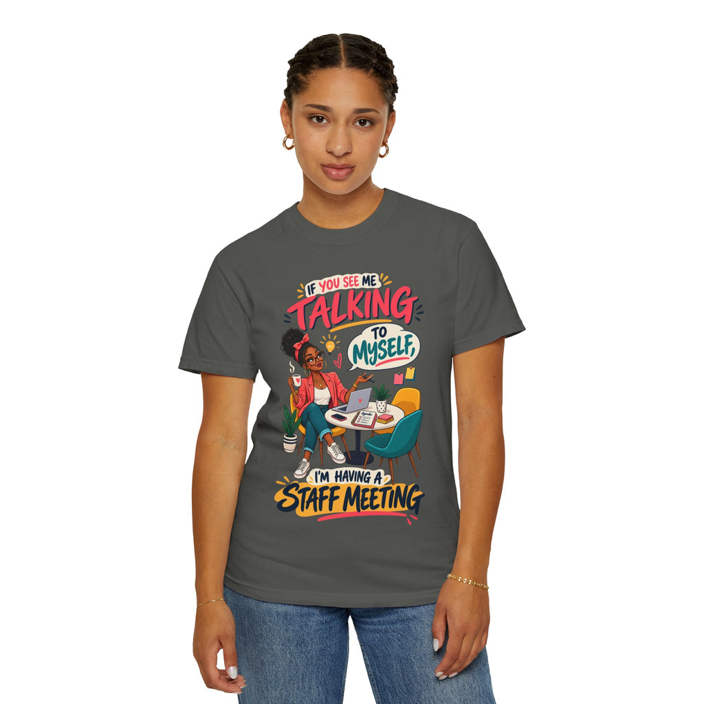 Funny Small Business Owner T-Shirt — “If You See Me Talking to Myself” Staff Meeting Graphic Tee