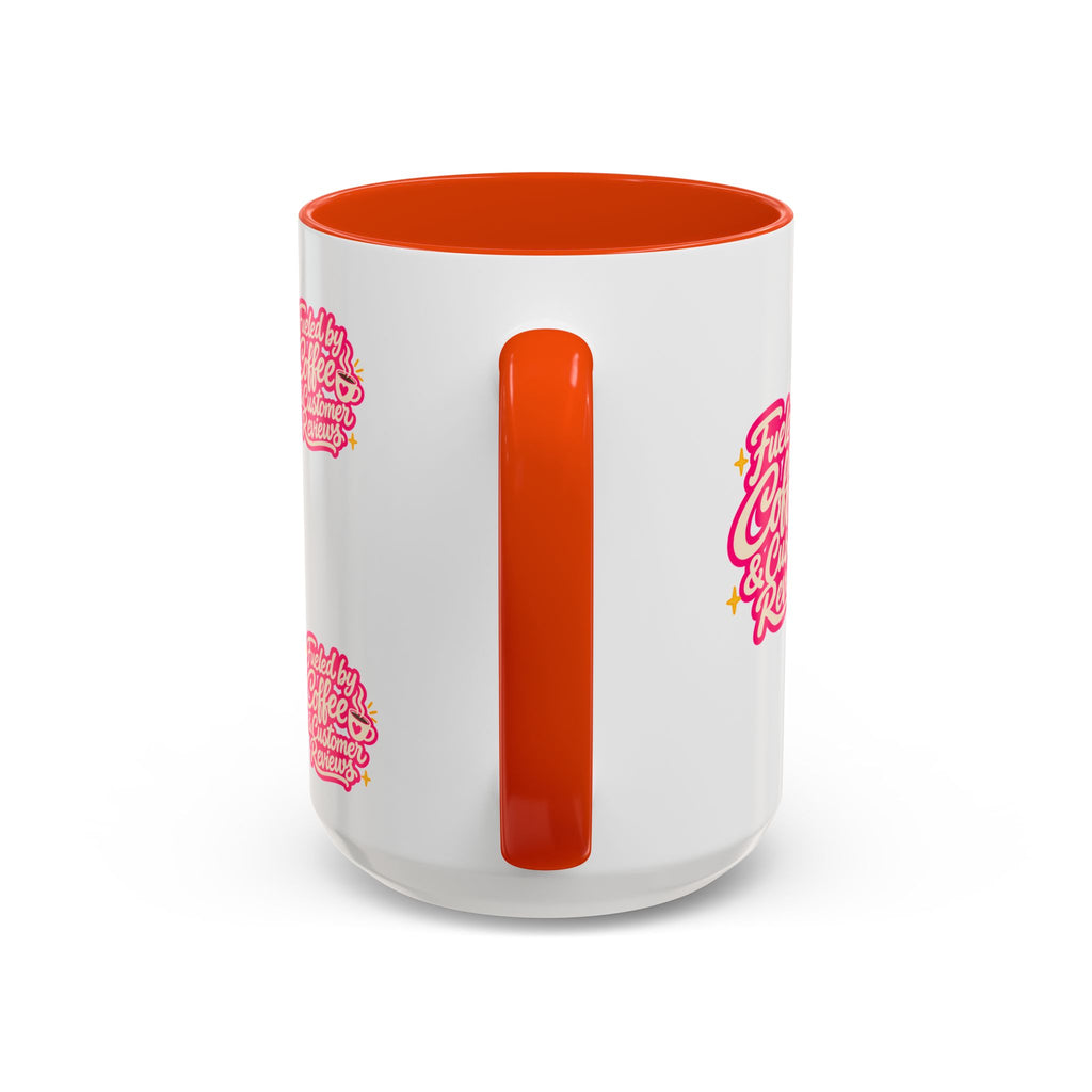 Fueled by Coffee & Customer Reviews Accent Mug — Small-Business Owner Coffee Cup
