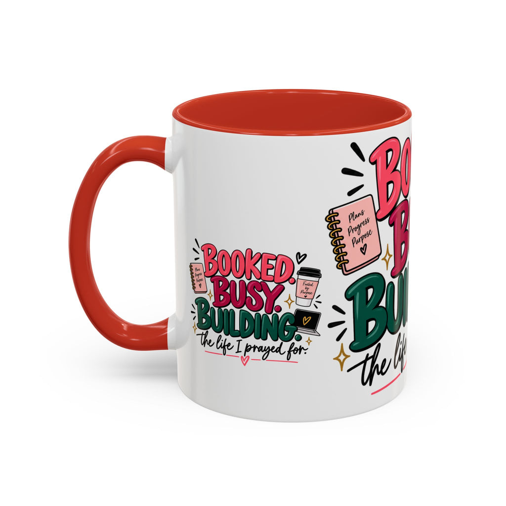 Booked. Busy. Building. Ceramic Mug — “The Life I Prayed For” Entrepreneur Coffee Cup