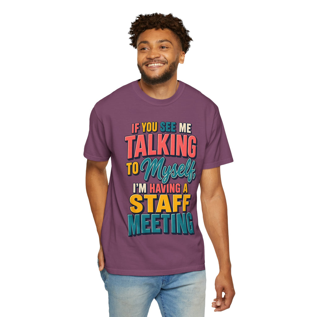 Funny Staff Meeting T-Shirt — “If You See Me Talking to Myself” Colorful Typography Graphic Tee