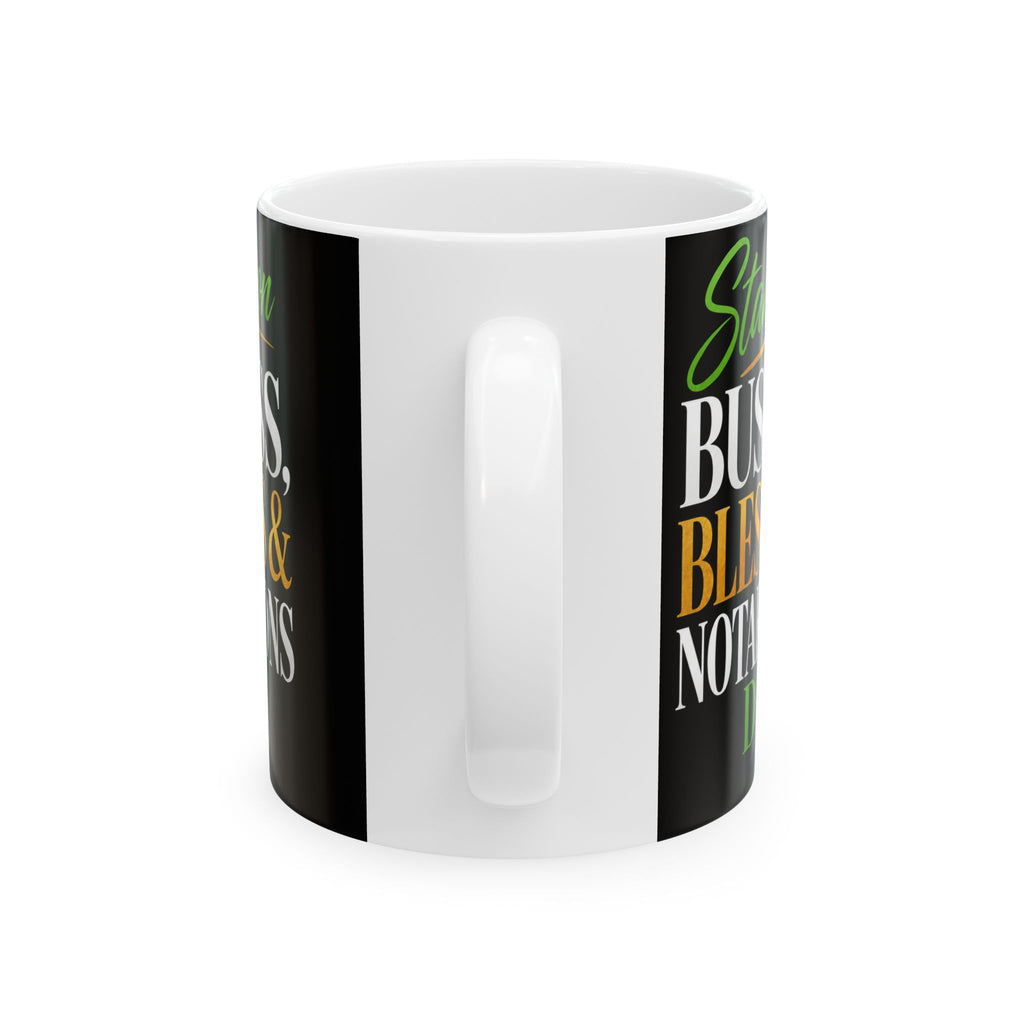 ☕ Standing on Business, Blessings & Notarizations Daily Coffee Mug | Notary Mug | Entrepreneur Gift | Mobile Notary Cup | Business Motivation Mug