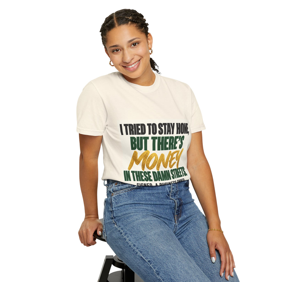 Money in These Damn Streets T-Shirt — Funny Small-Business Owner Tee
