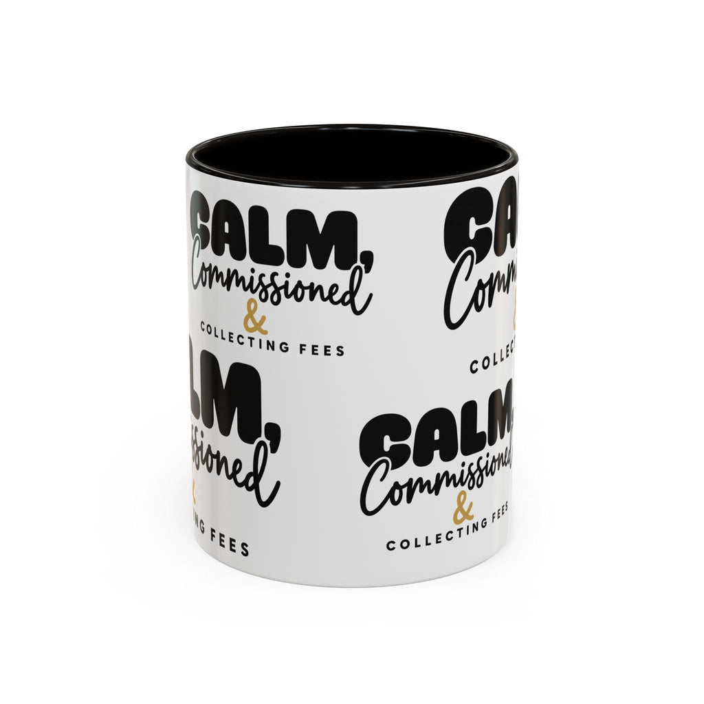 Calm, Commissioned & Collecting Fees Accent Coffee Mug — Notary Public Gift