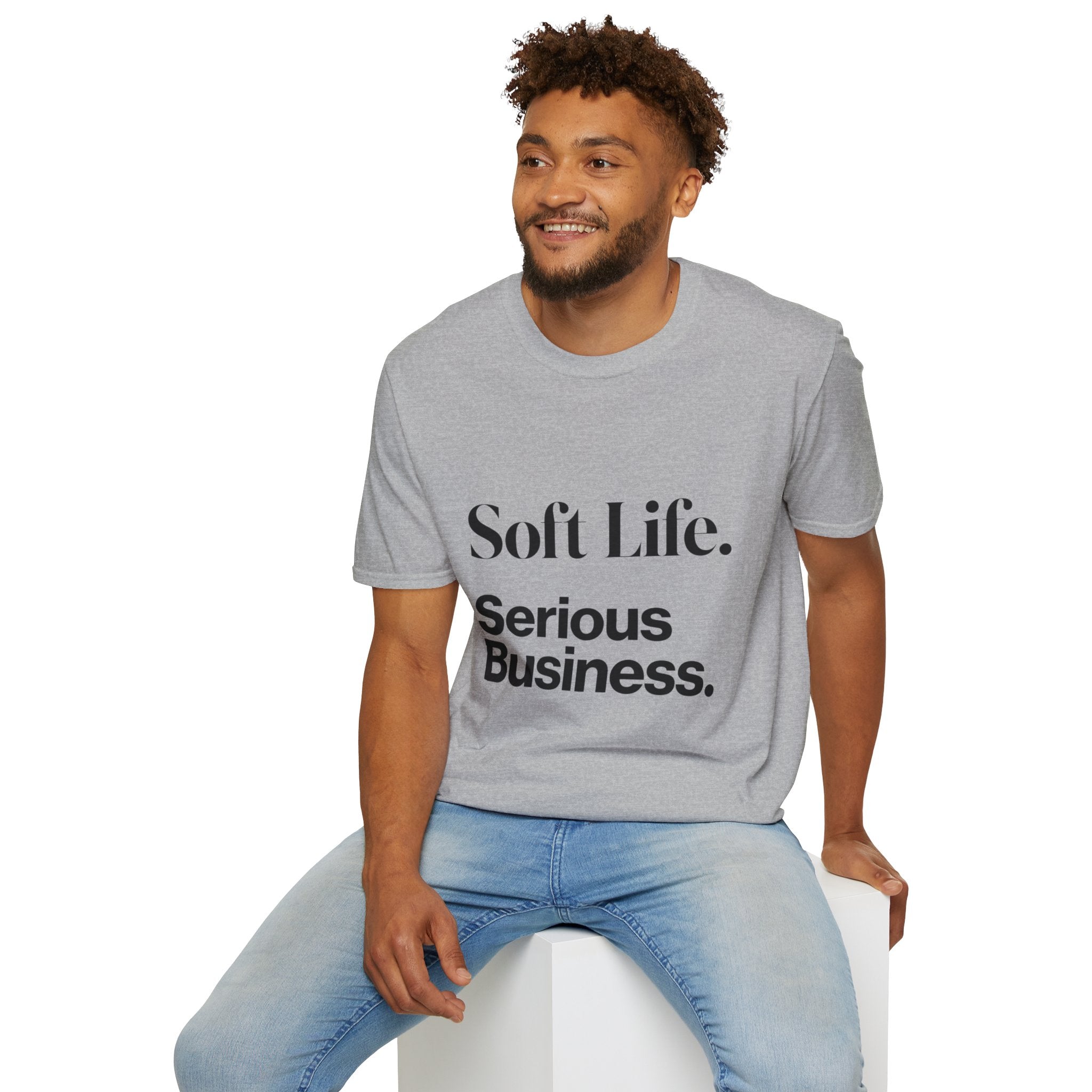 Soft Life. Serious Business. Unisex T-Shirt — Entrepreneur &amp; Business Owner Graphic Tee