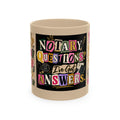 Notary Questions? I’ve Got Answers Ceramic Mug — Colorful Notary Public Coffee Cup