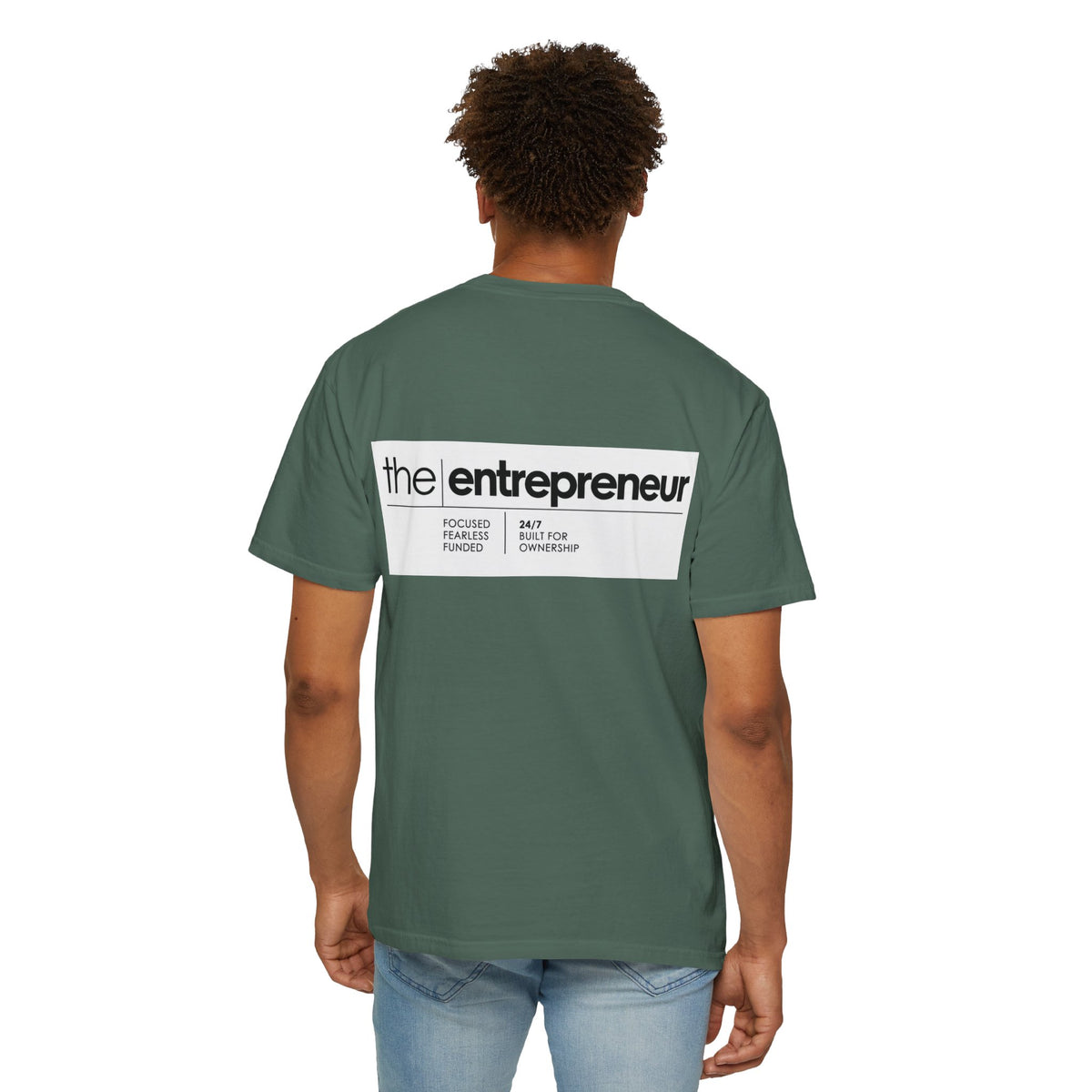 The Entrepreneur Garment-Dyed T-Shirt — Focused, Fearless, Funded Business Owner Tee