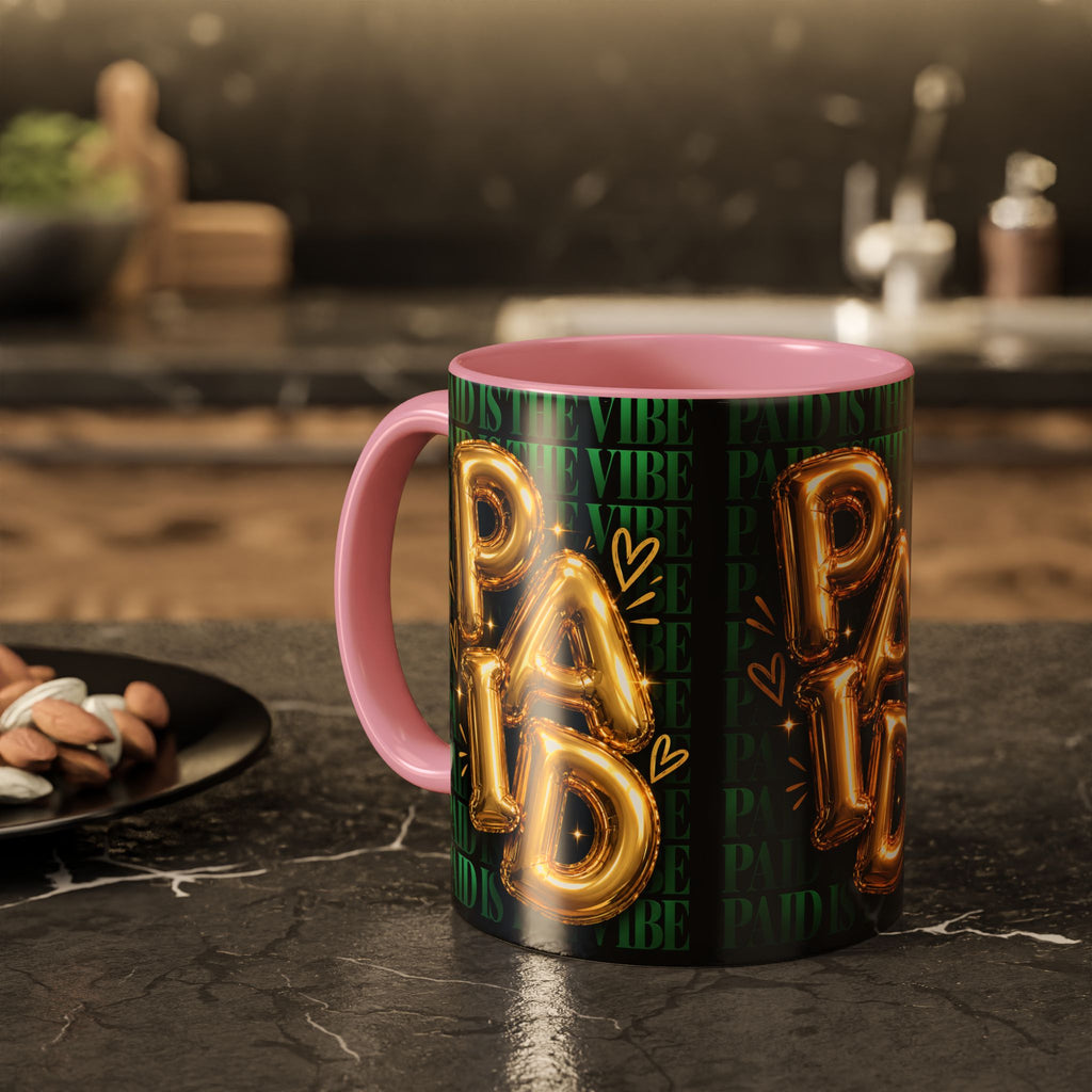 Paid Is the Vibe Mug — Gold Balloon Entrepreneur Accent Coffee Cup