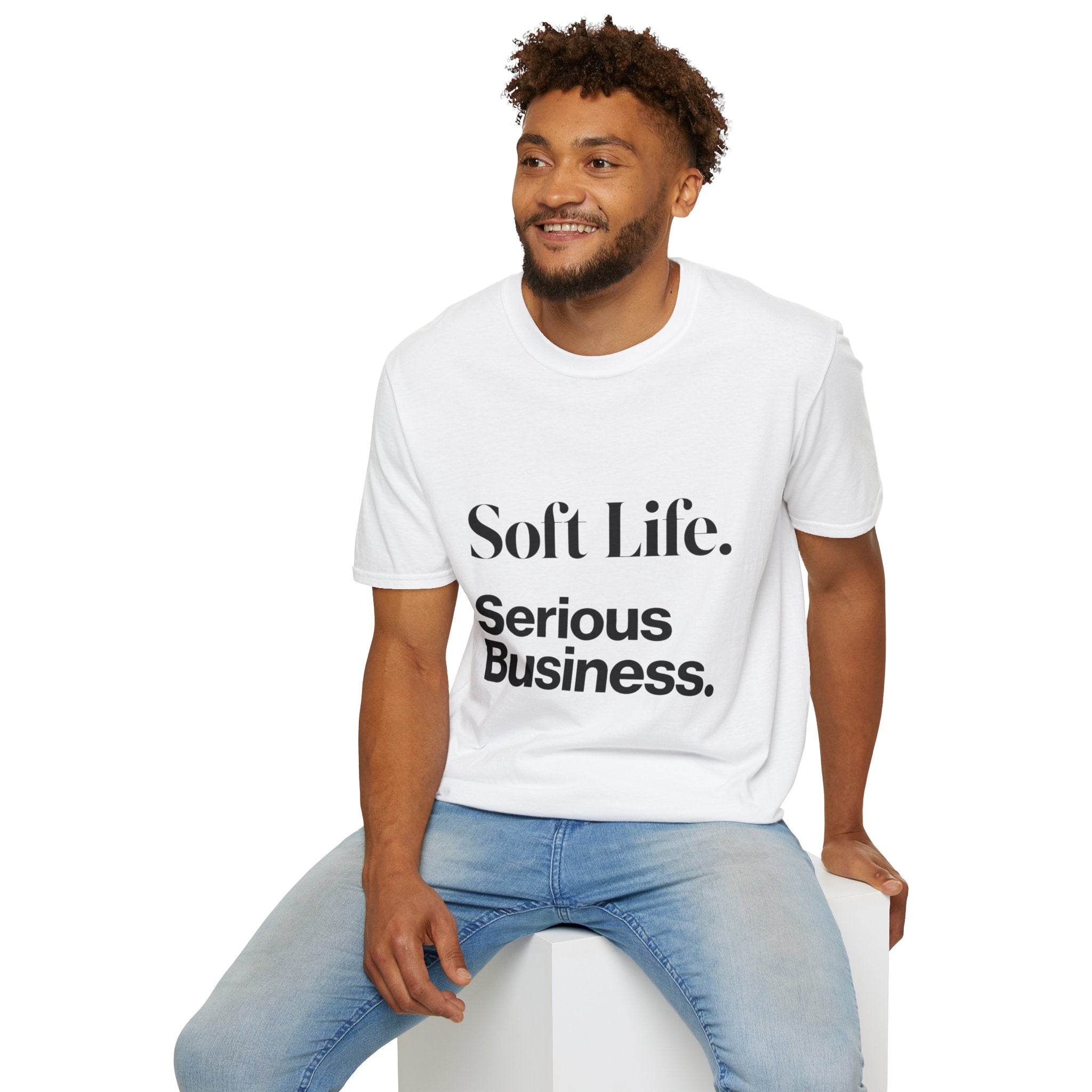 Soft Life. Serious Business. Unisex T-Shirt — Entrepreneur &amp; Business Owner Graphic Tee