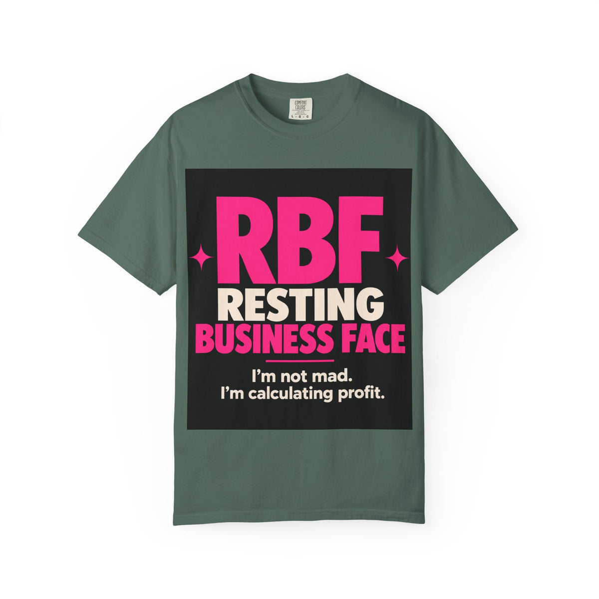 RBF Resting Business Face T-Shirt — I'm Not Mad, I'm Calculating Profit