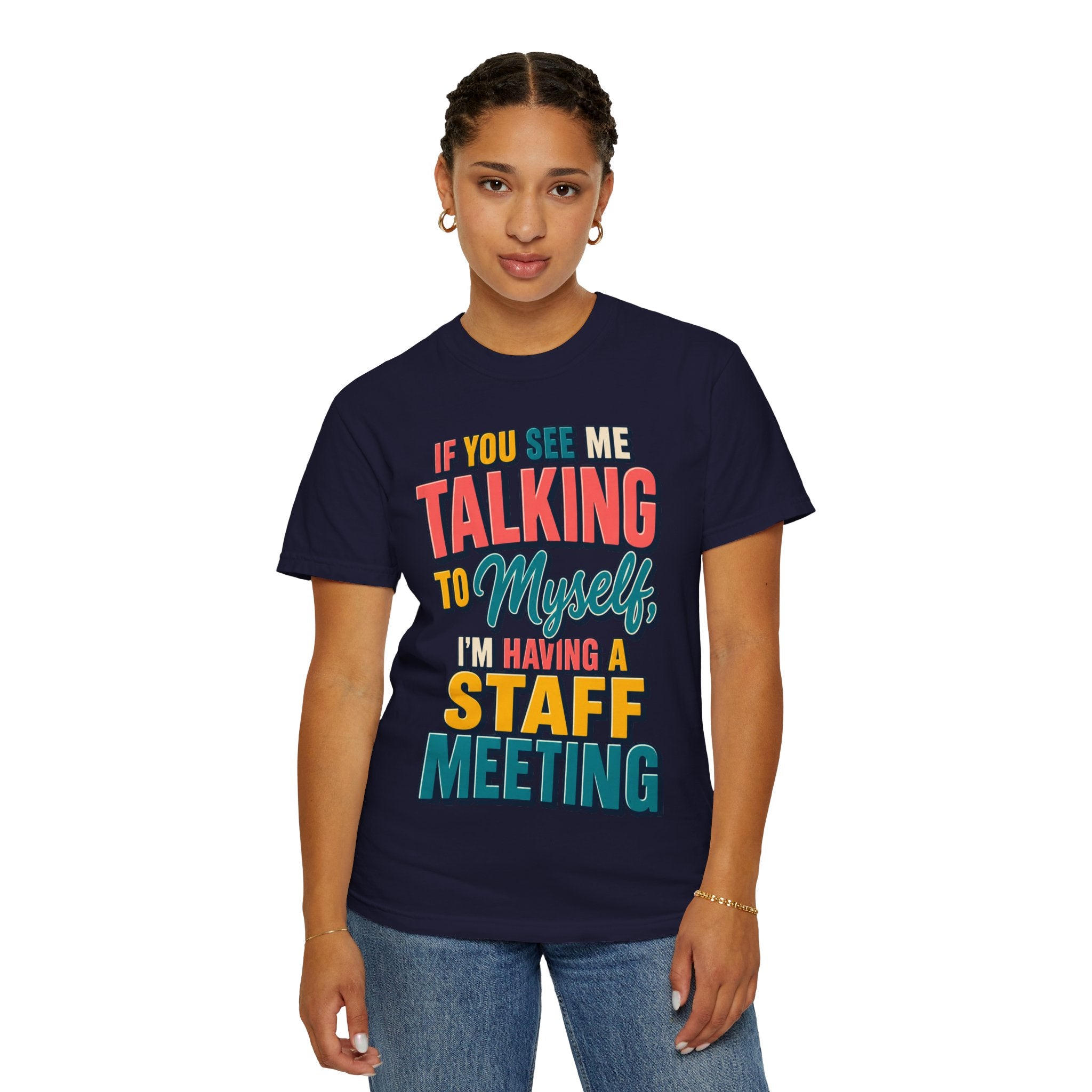 Funny Staff Meeting T-Shirt — “If You See Me Talking to Myself” Colorful Typography Graphic Tee