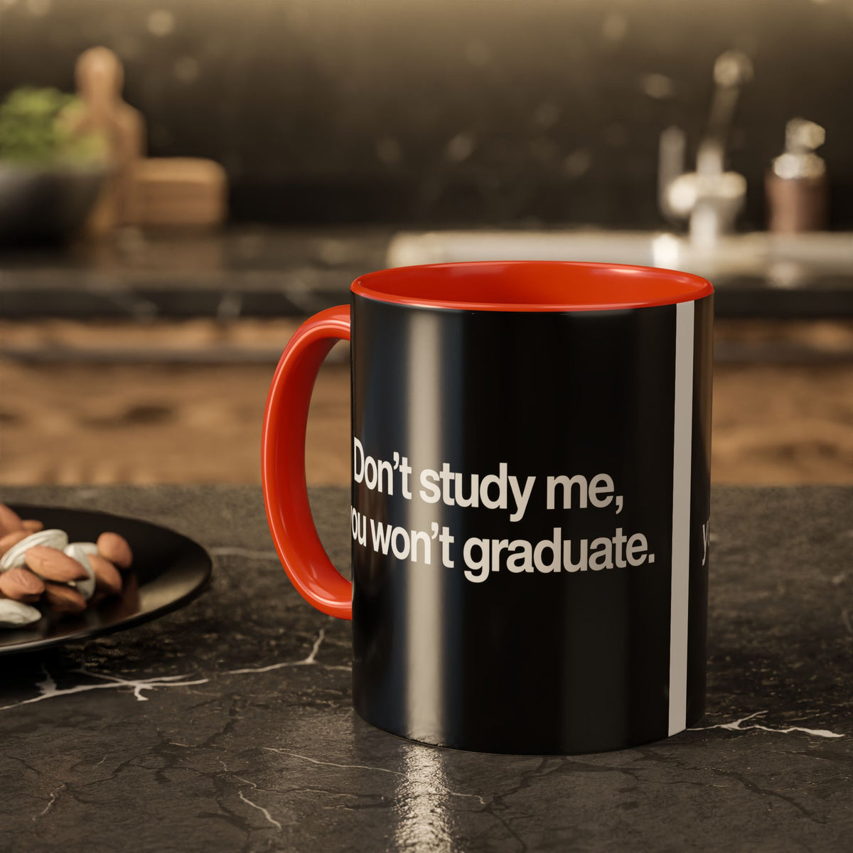 Don’t Study Me, You Won’t Graduate Accent Mug — Funny Statement Coffee Cup