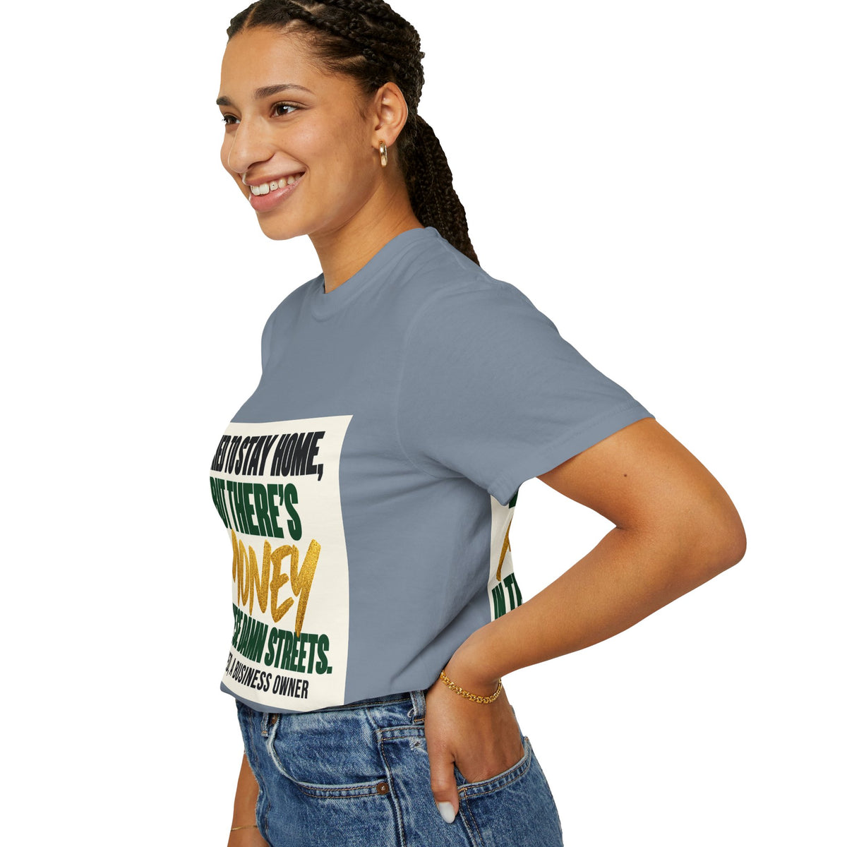 Money in These Damn Streets T-Shirt — Funny Small-Business Owner Tee