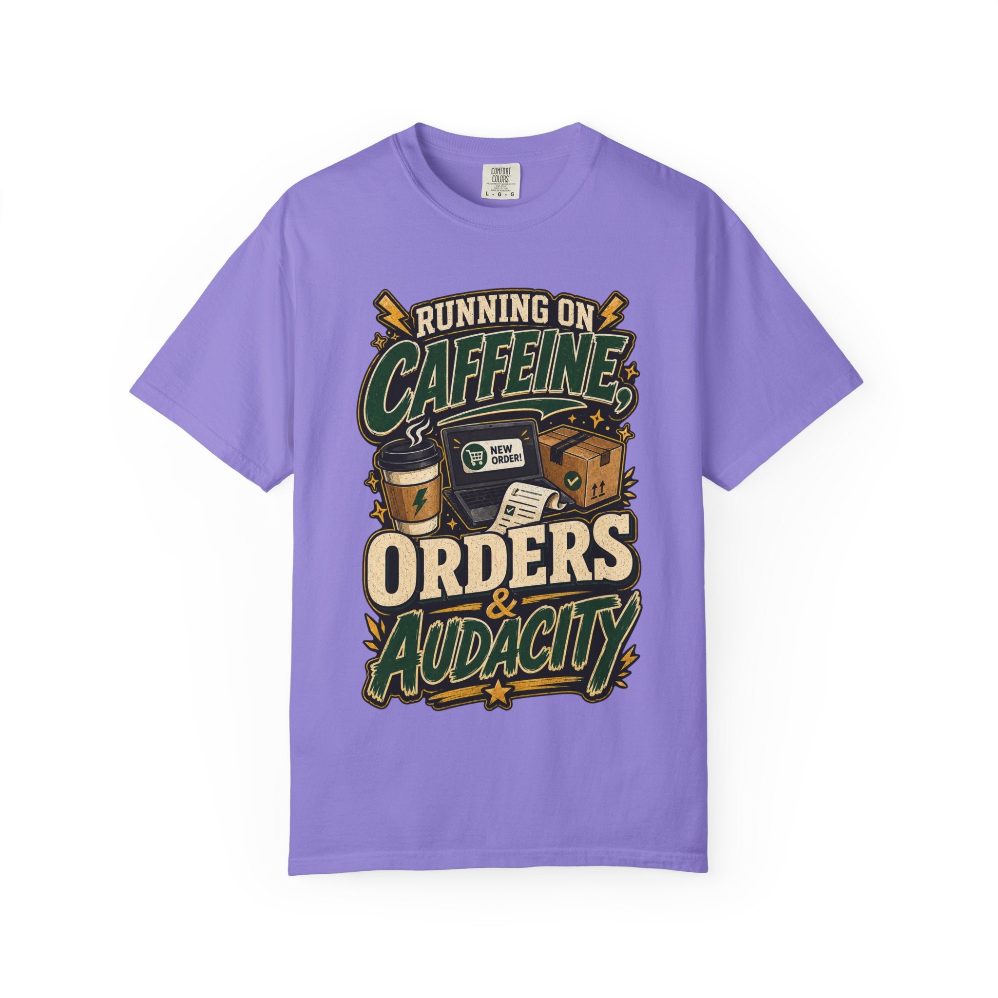 Funny Small Business Owner T-Shirt — “Running on Caffeine, Orders & Audacity” Graphic Tee