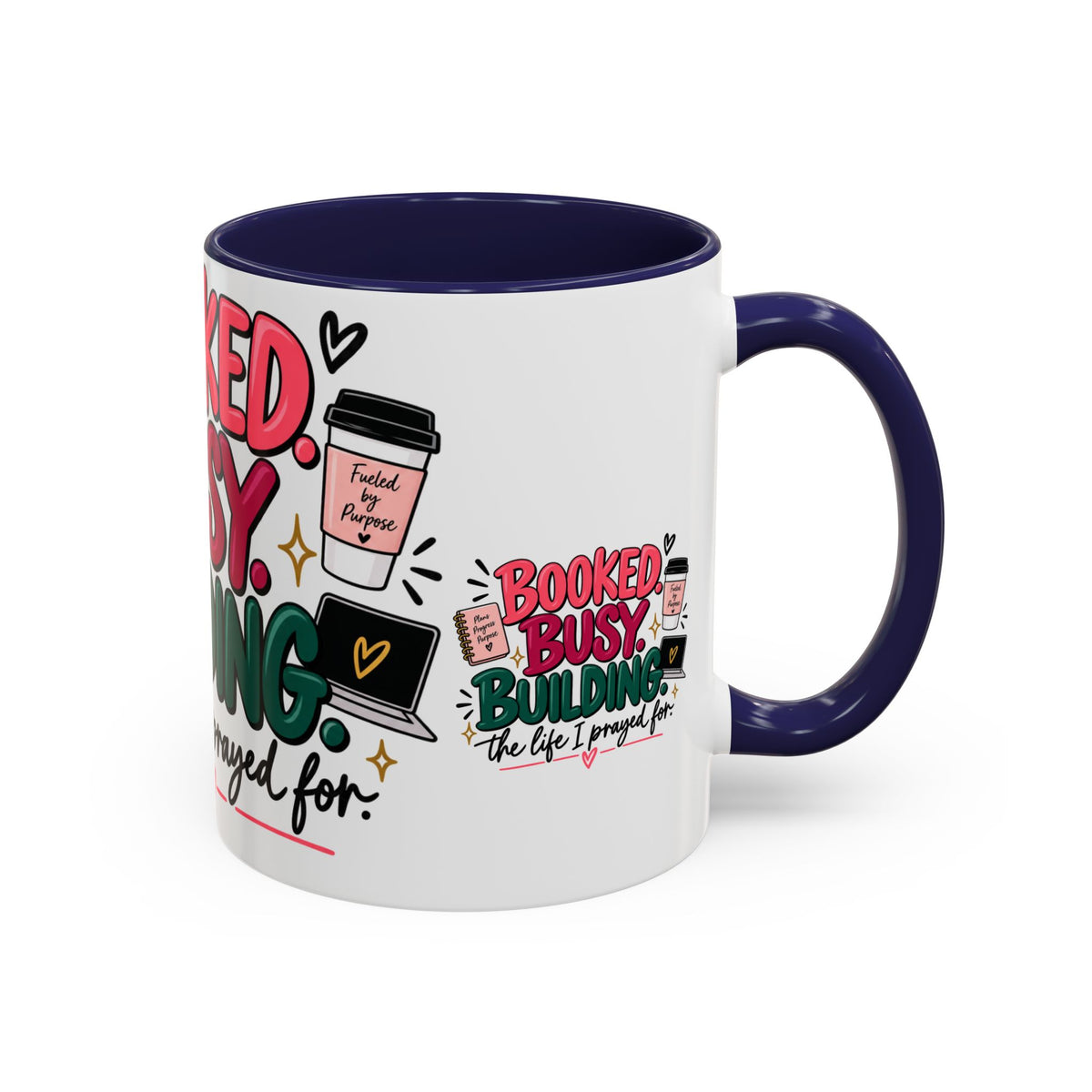 Booked. Busy. Building. Ceramic Mug — “The Life I Prayed For” Entrepreneur Coffee Cup