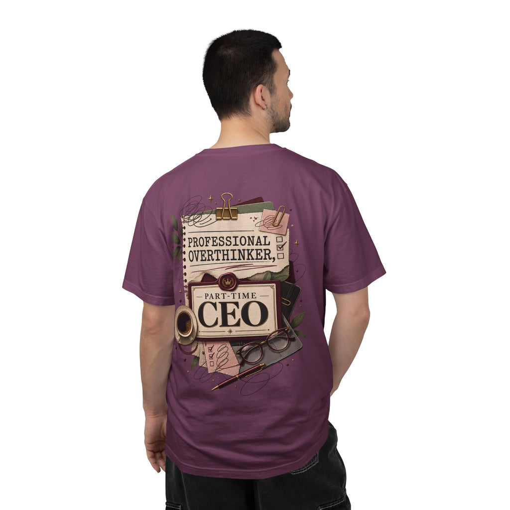Professional Overthinker Part-Time CEO T-Shirt | Funny Small Business Owner Graphic Tee | Entrepreneur Gift | Garment-Dyed Shirt