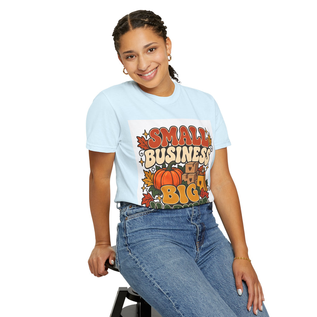 Small Business Big Harvest T-Shirt — Fall Entrepreneur Garment-Dyed Tee