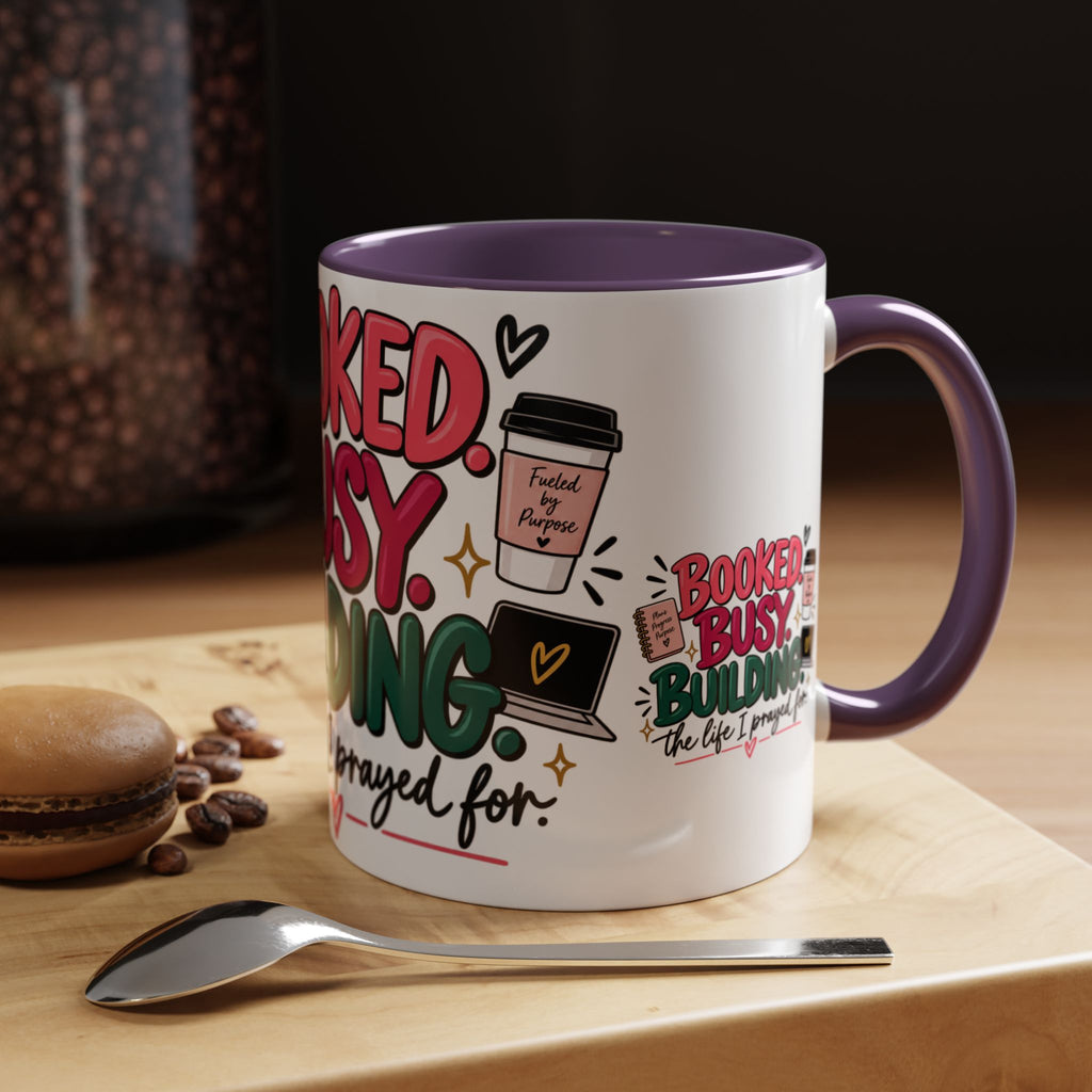 Booked. Busy. Building. Ceramic Mug — “The Life I Prayed For” Entrepreneur Coffee Cup