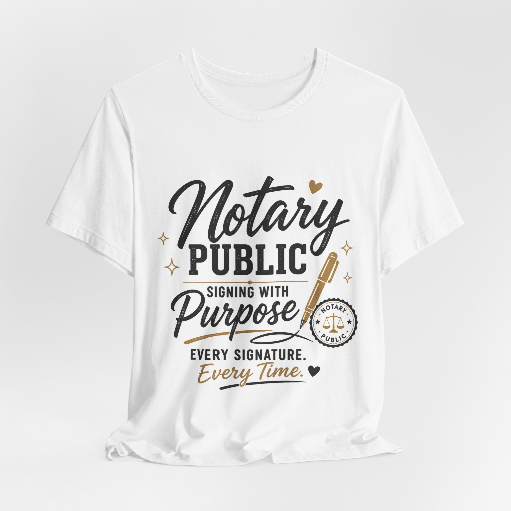 Notary Public “Signing With Purpose” Unisex T-Shirt | Every Signature. Every Time.