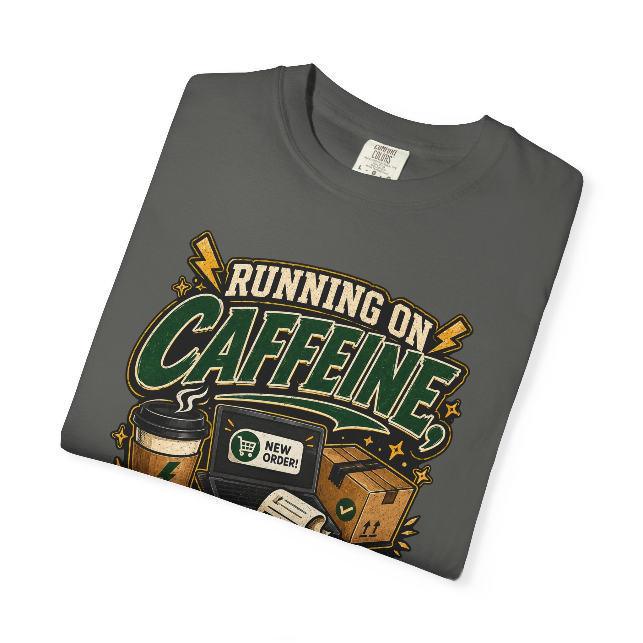 Funny Small Business Owner T-Shirt — “Running on Caffeine, Orders & Audacity” Graphic Tee