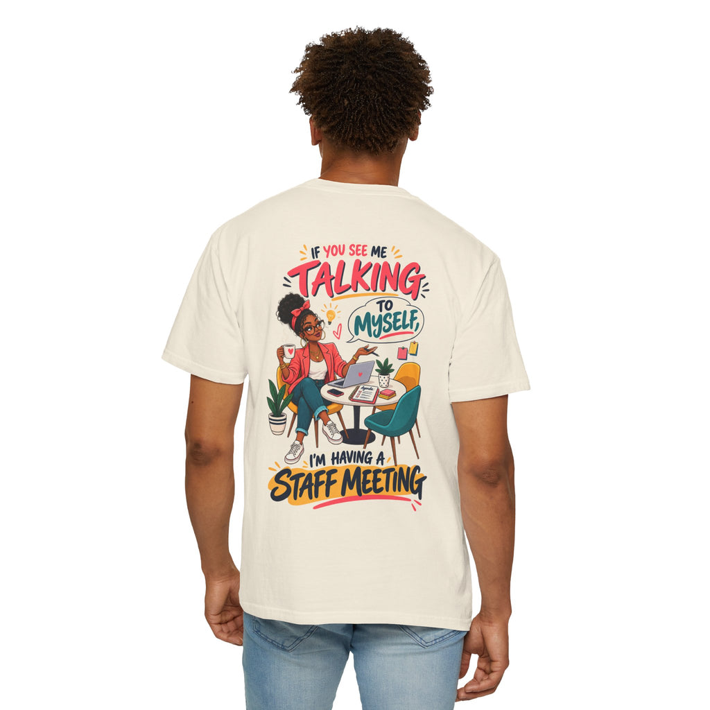 Funny Small Business Owner T-Shirt — “If You See Me Talking to Myself” Staff Meeting Graphic Tee