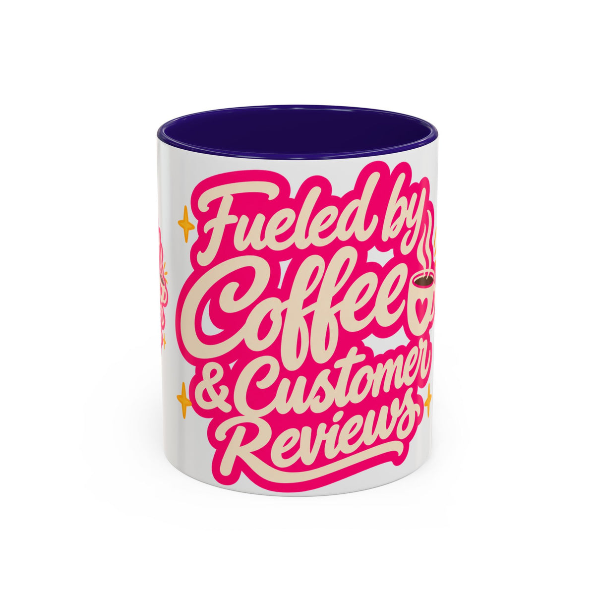 Fueled by Coffee & Customer Reviews Accent Mug — Small-Business Owner Coffee Cup