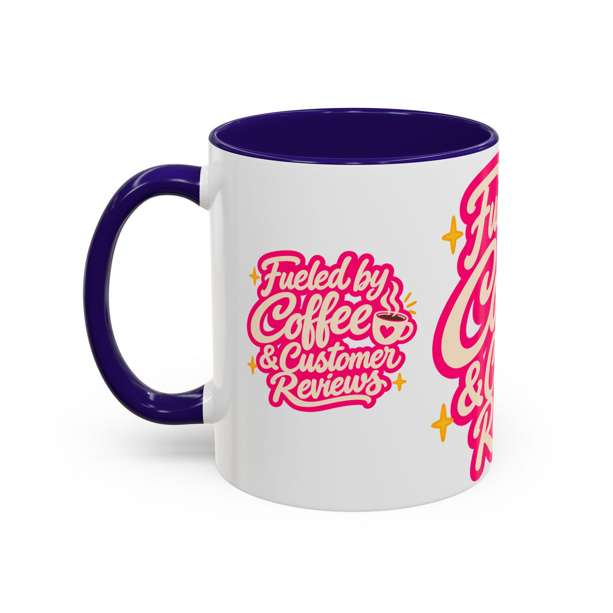 Fueled by Coffee & Customer Reviews Accent Mug — Small-Business Owner Coffee Cup