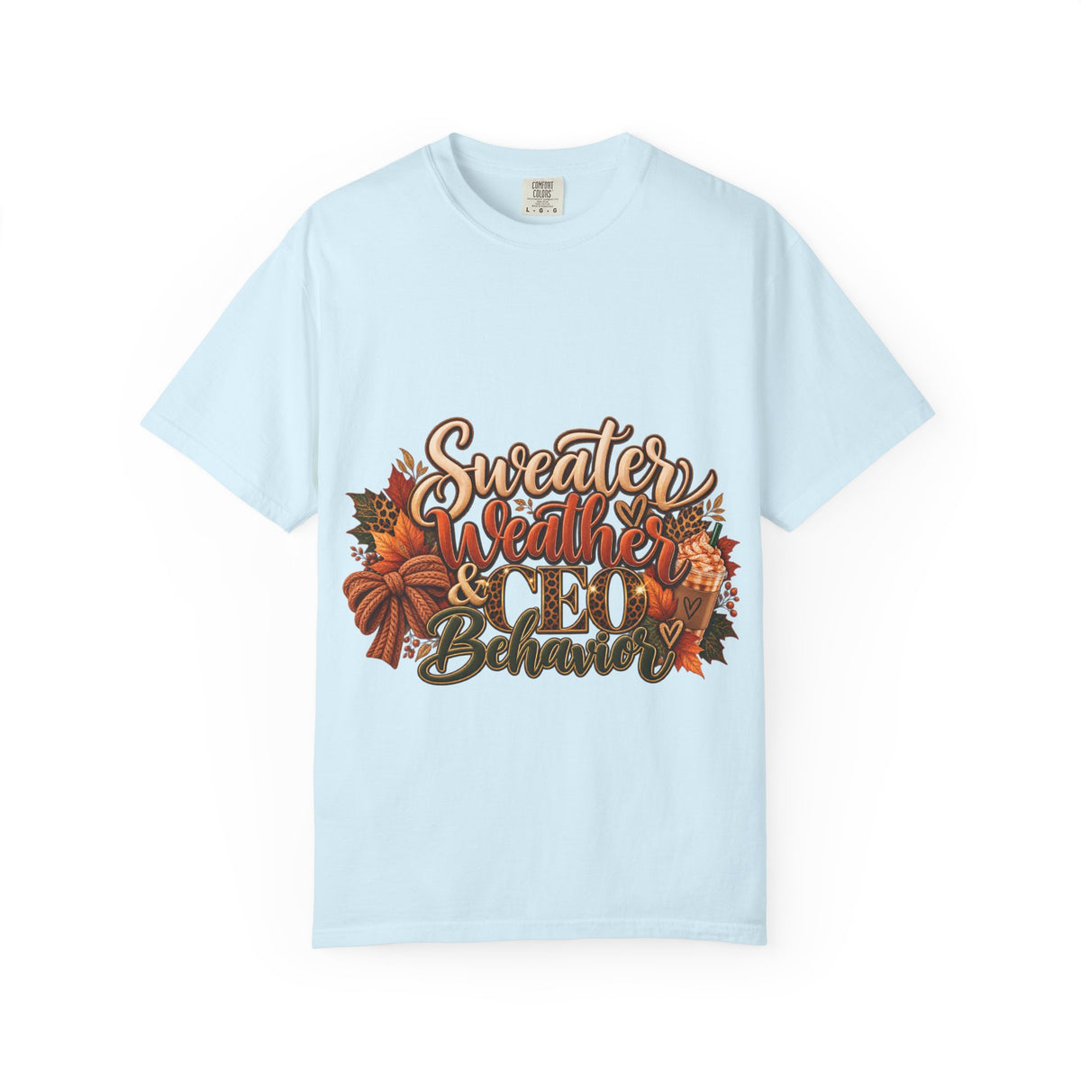 Sweater Weather & CEO Behavior T-Shirt