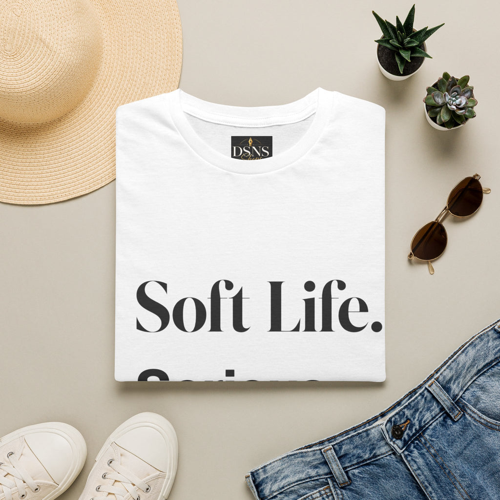 Soft Life. Serious Business. Unisex T-Shirt — Entrepreneur &amp; Business Owner Graphic Tee
