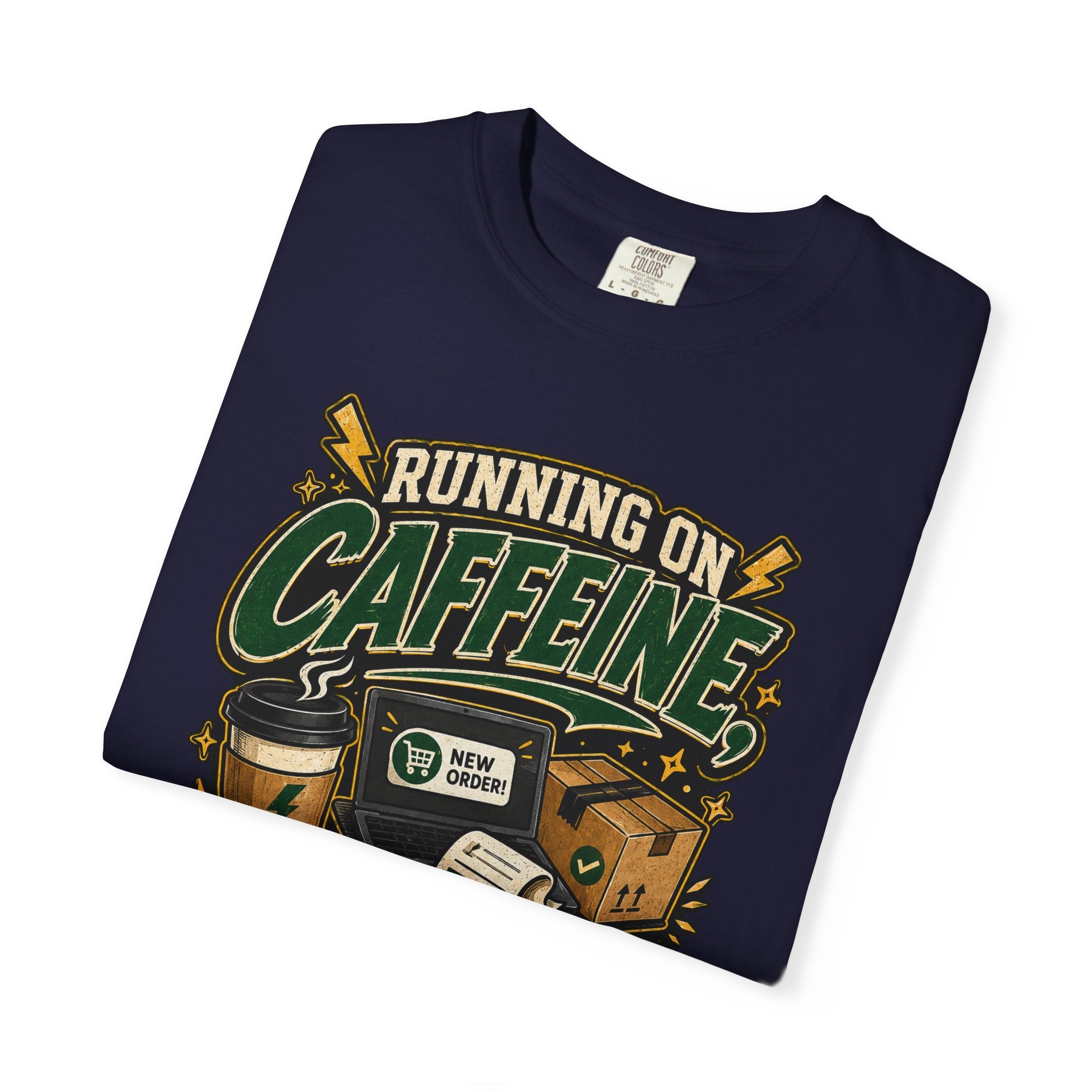 Funny Small Business Owner T-Shirt — “Running on Caffeine, Orders & Audacity” Graphic Tee