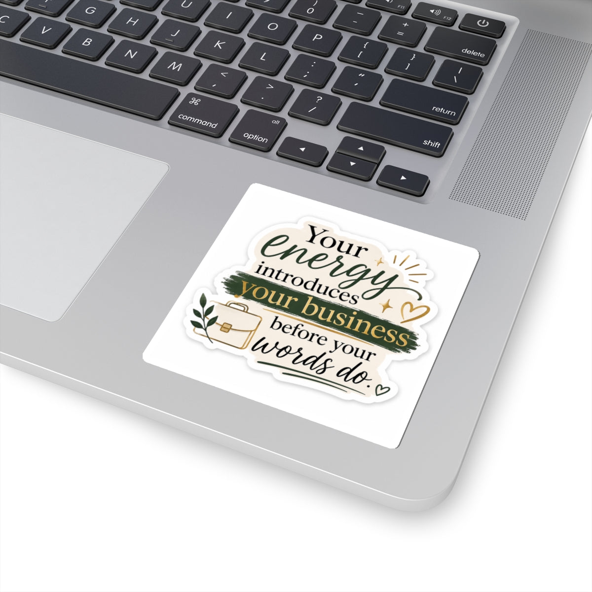Your Energy Introduces Your Business Before Your Words Do. Vinyl Sticker  | Decal | Cute Business Owner Laptop Sticker