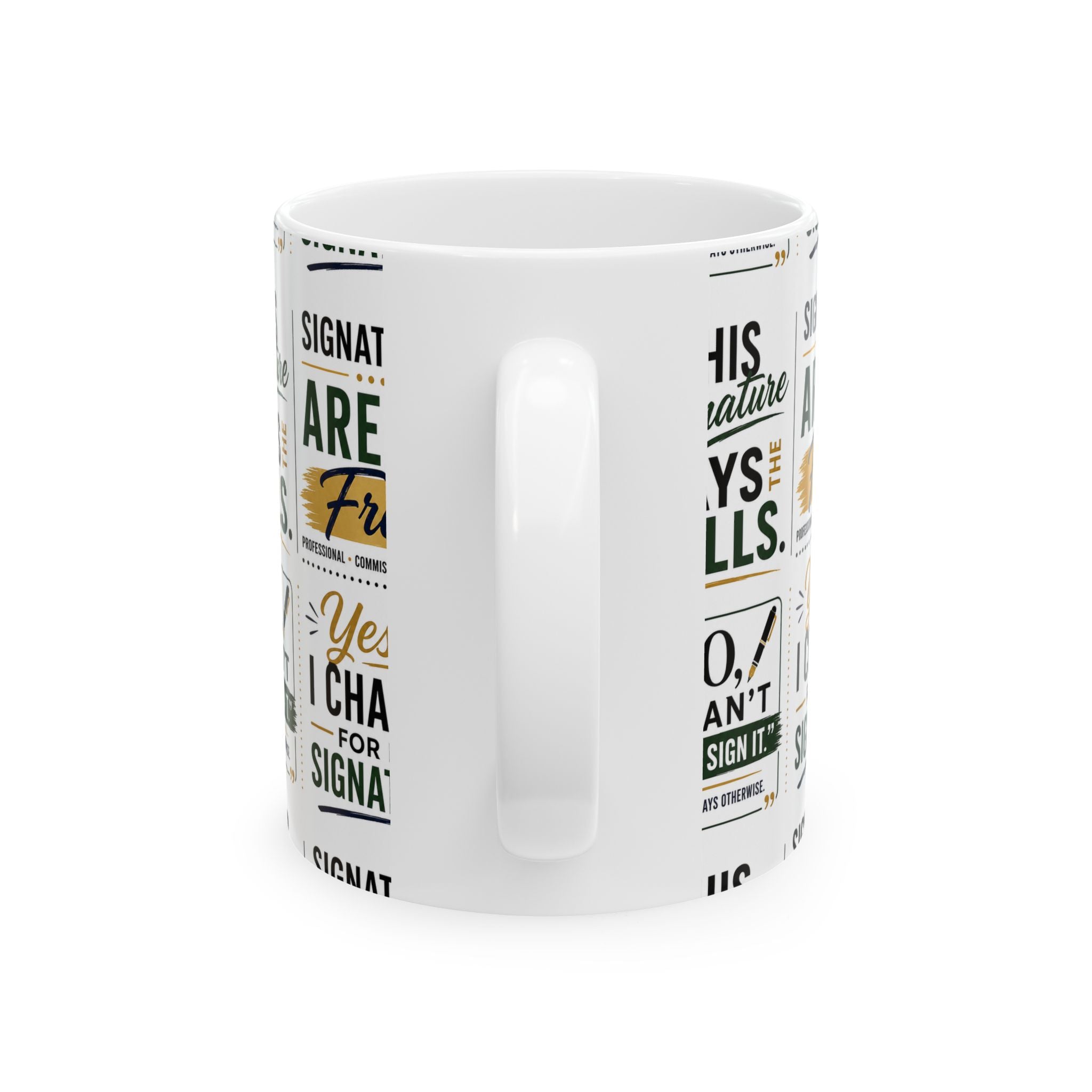 Funny Notary Mug | “Signatures Aren’t Free” Coffee Mug | Gift for Notaries Public & Loan Signing Agents