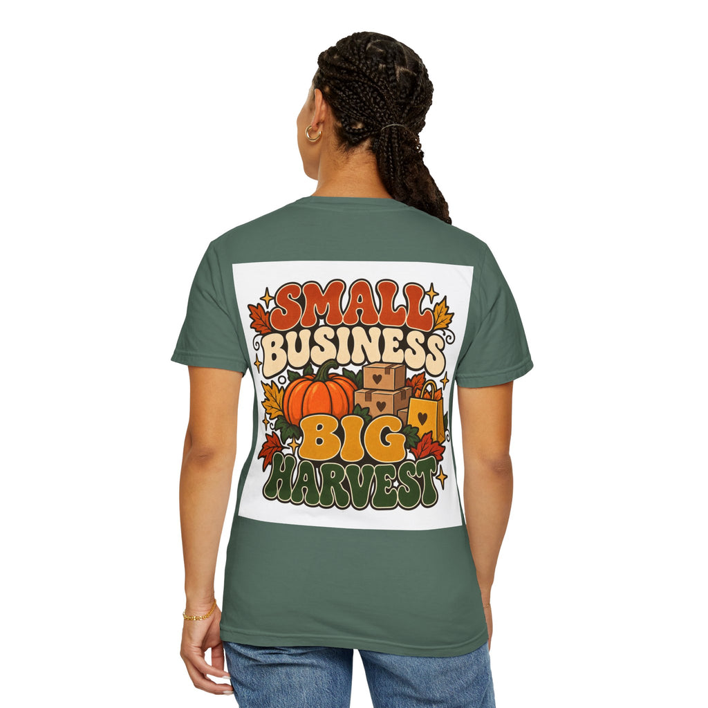 Small Business Big Harvest T-Shirt — Fall Entrepreneur Garment-Dyed Tee