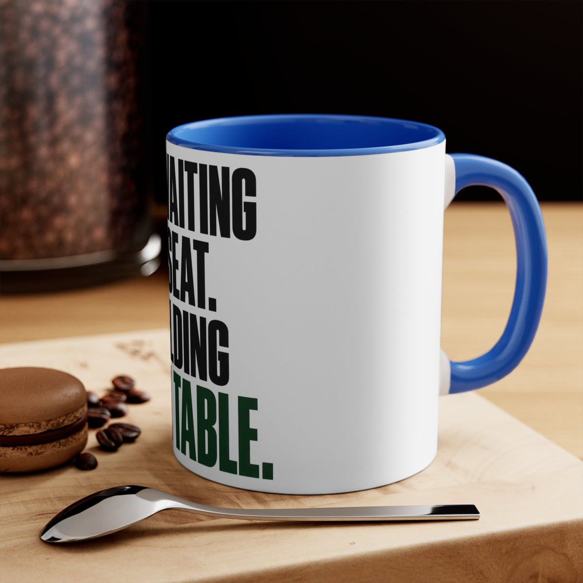 Building My Own Table Mug — Entrepreneur Motivation Coffee Cup