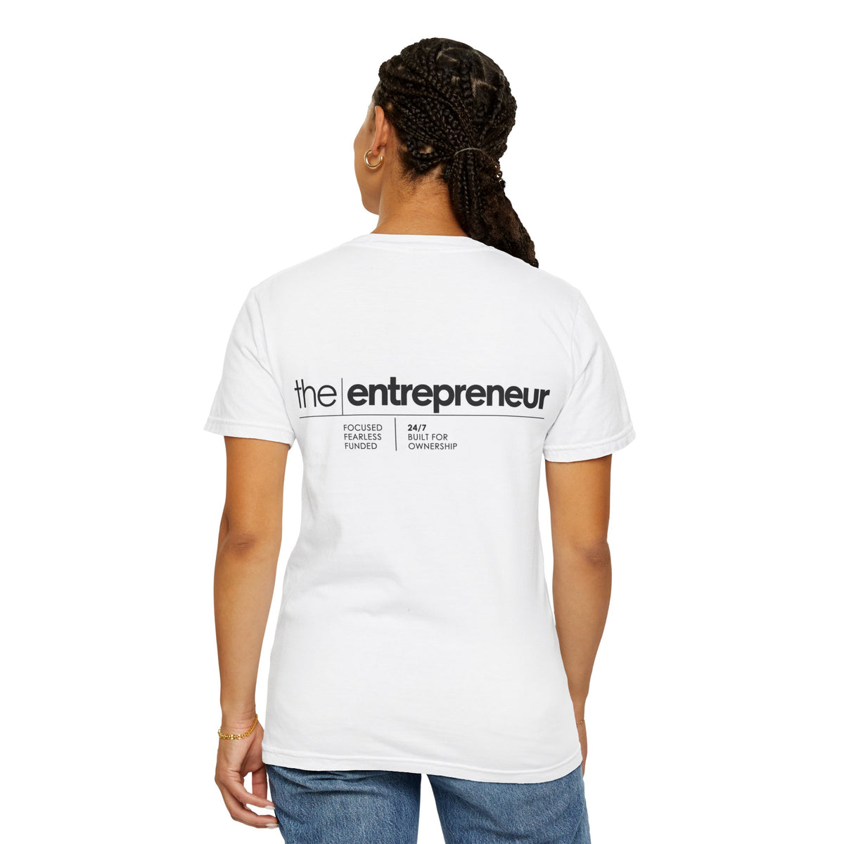 The Entrepreneur Garment-Dyed T-Shirt — Focused, Fearless, Funded Business Owner Tee